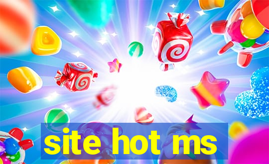 site hot ms